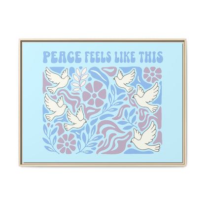 Peace Feels Like This - Framed Canvas