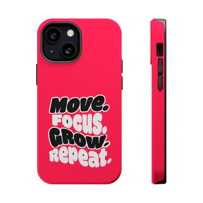 Move. Focus. Grow. Repeat. - Magnetic Phone Case