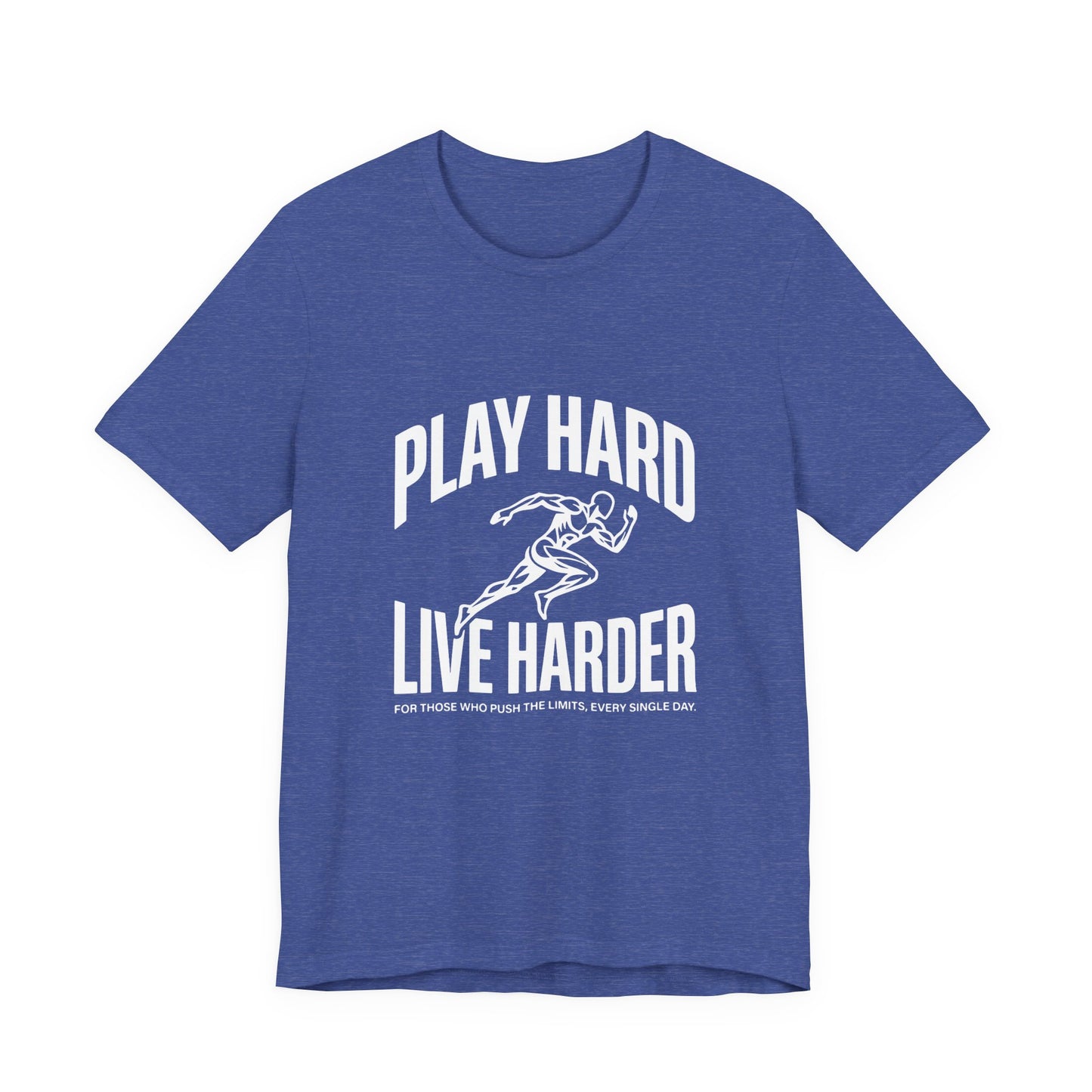 Play Hard / Live Harder - T-Shirt