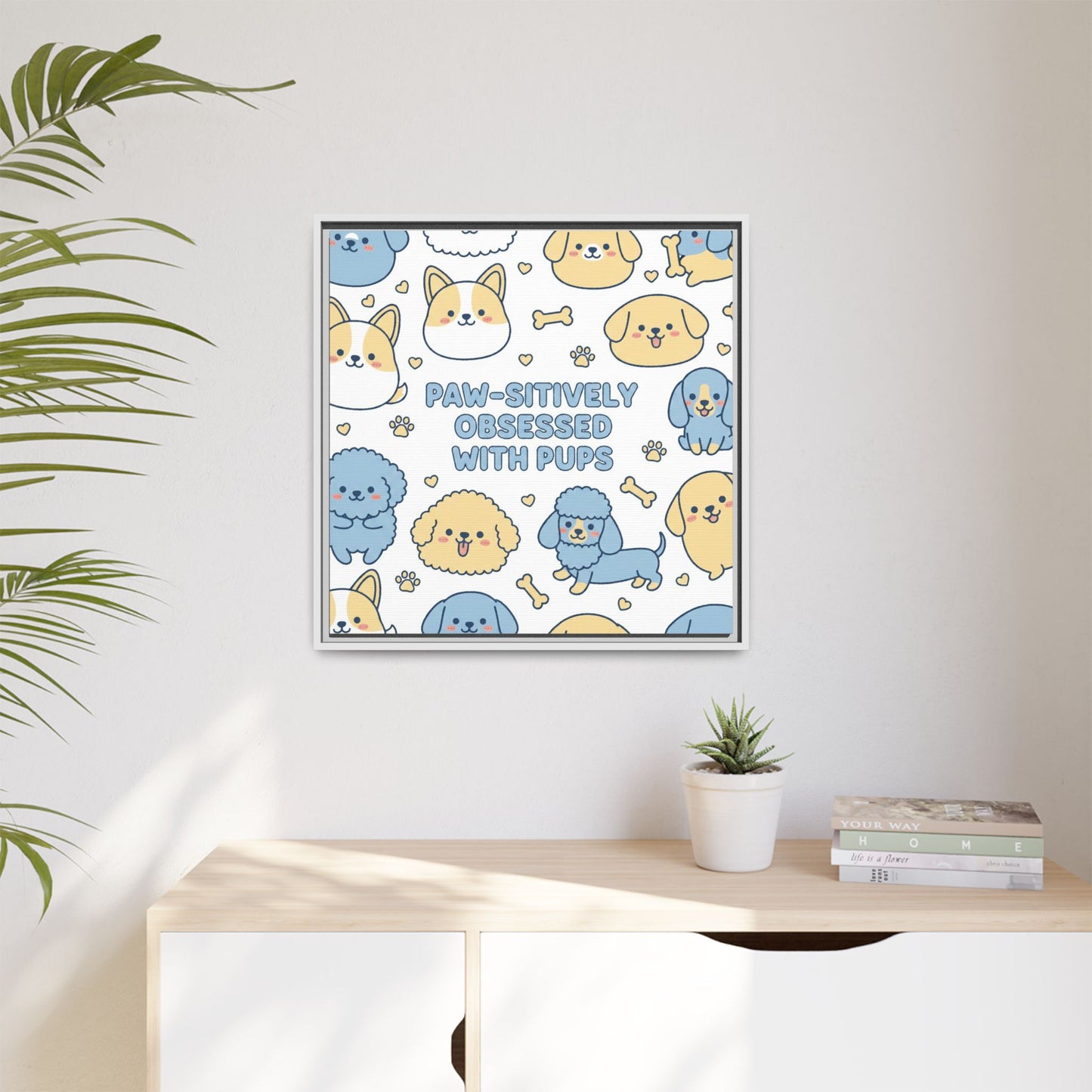 Paw-sitively Obsessed with Pups - Framed Canvas