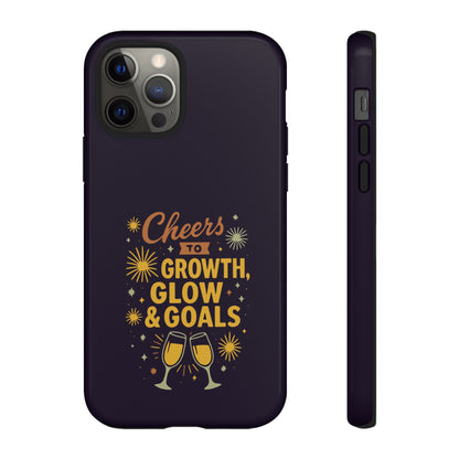 Cheers to Growth, Glow & Goals - Tough Phone Case