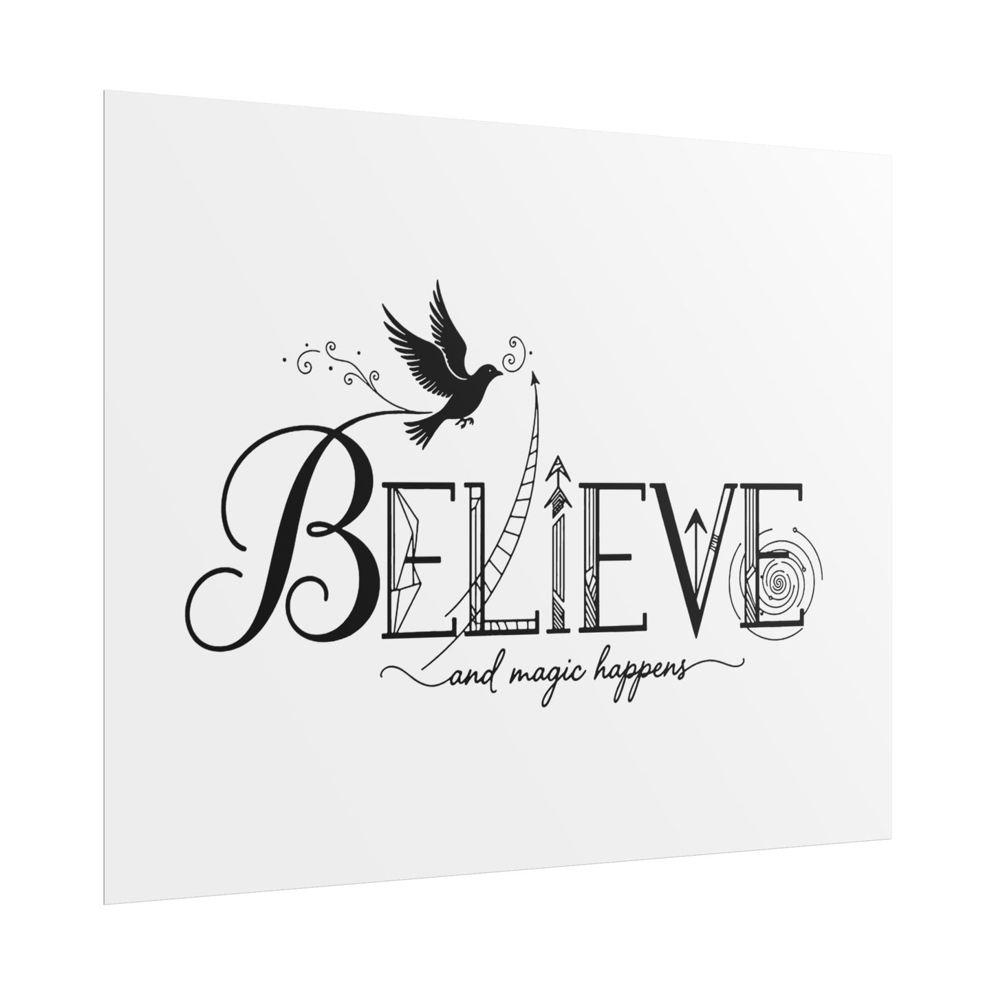 Believe and Magic Happens - Rolled Poster
