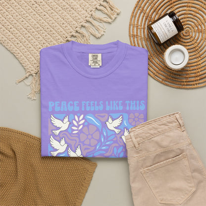 Peace Feels Like This - T-Shirt