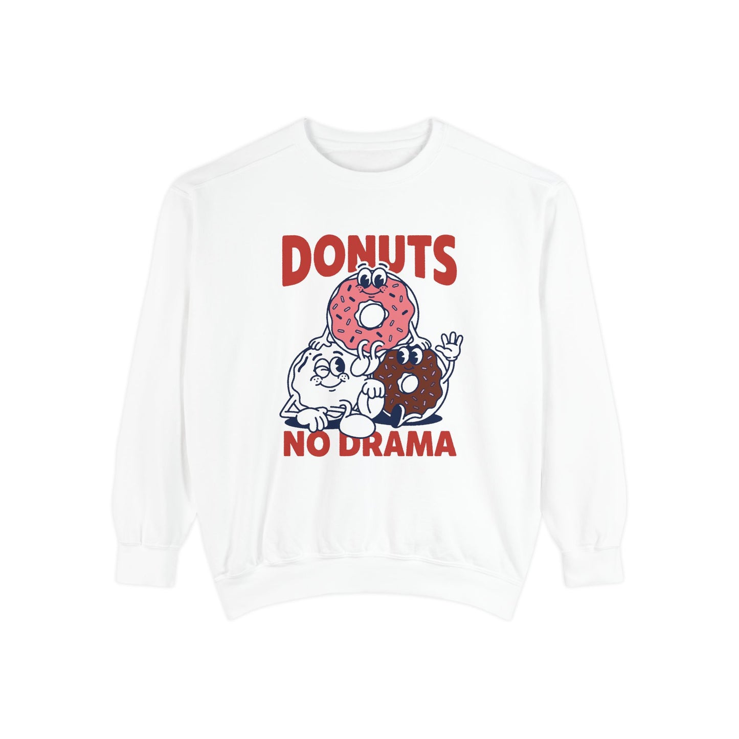 Donuts No Drama - Sweatshirt