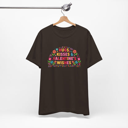 Hugs, Kisses & Valentine’s Wishes - T-Shirt