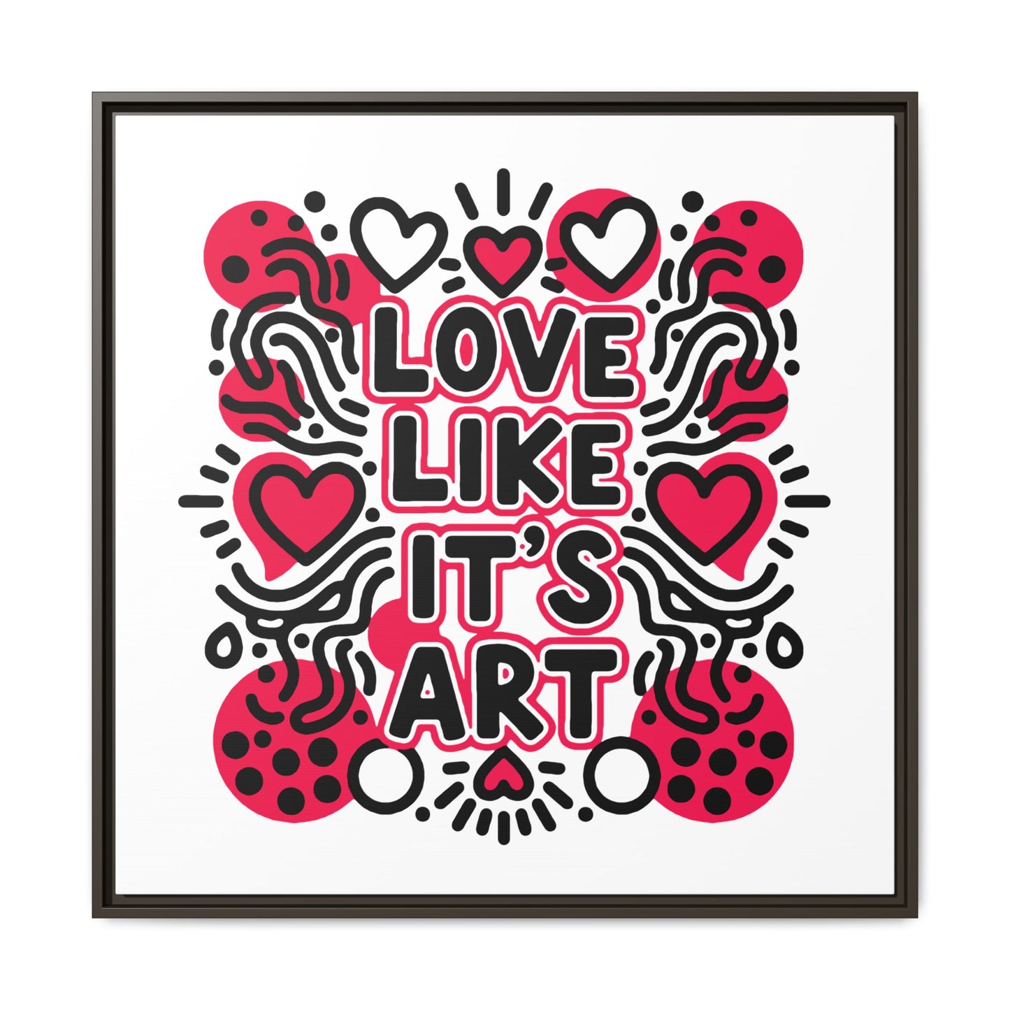 Love Like It's Art - Framed Canvas
