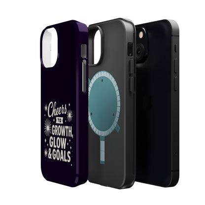 Cheers to Growth, Glow & Goals - Magnetic Phone Case