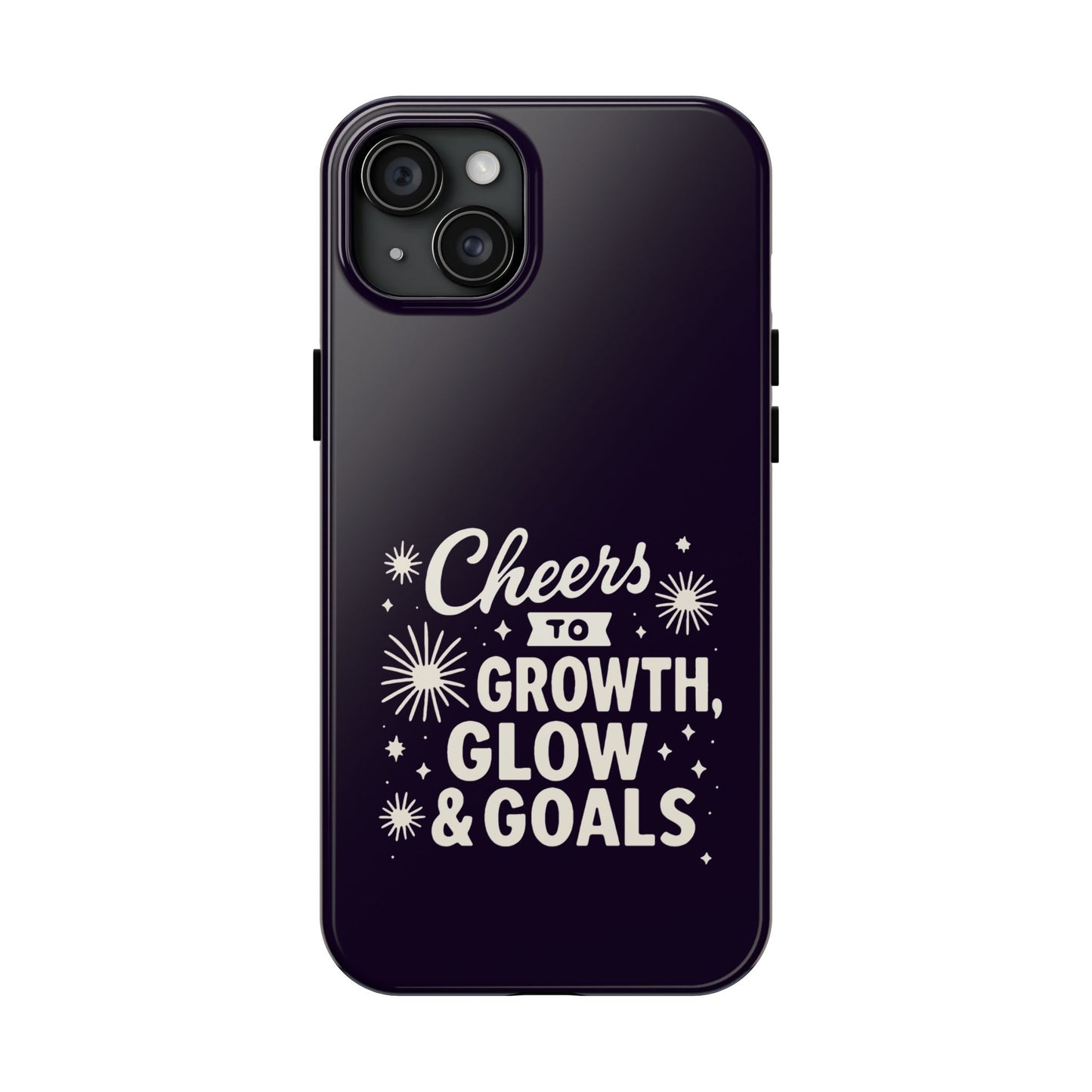 Cheers to Growth, Glow & Goals - Phone Case