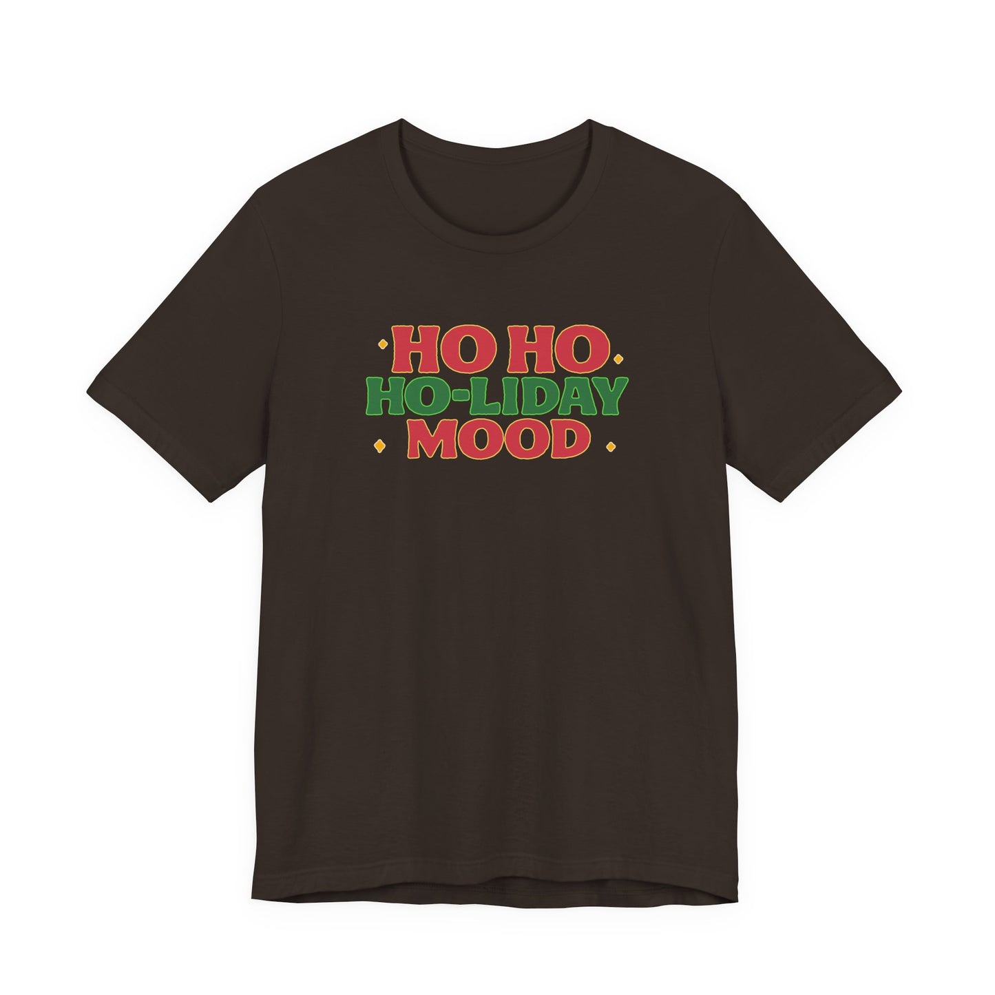 Holiday Mood Unisex T-Shirt, Christmas Tee, Festive Shirt, Gift for Her, Ho Ho Ho Shirt, Casual Wear, Holiday Apparel