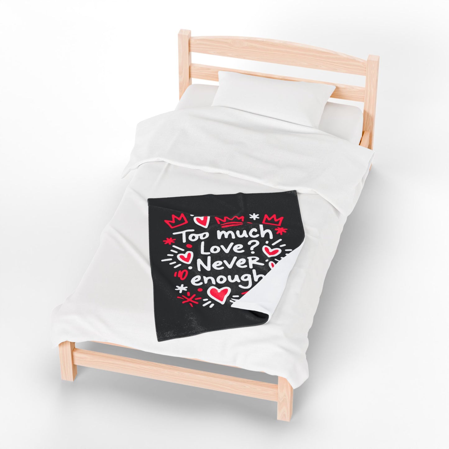 Too Much Love? Never Enough - Plush Blanket