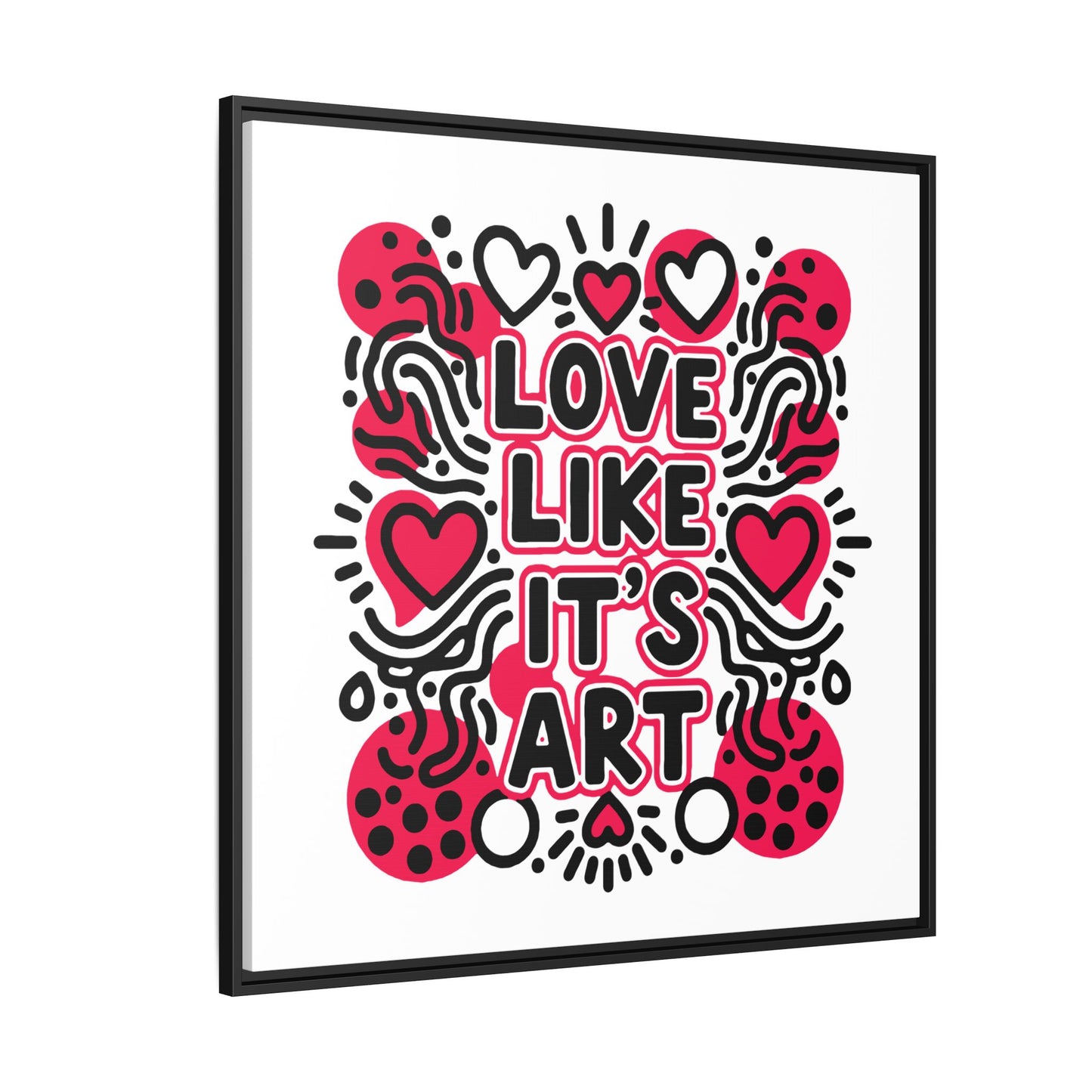 Love Like It's Art - Framed Canvas