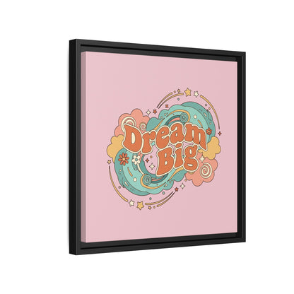 Dream Big - Framed Canvas