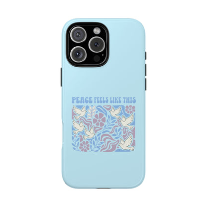 Peace Feels Like This - Phone Case