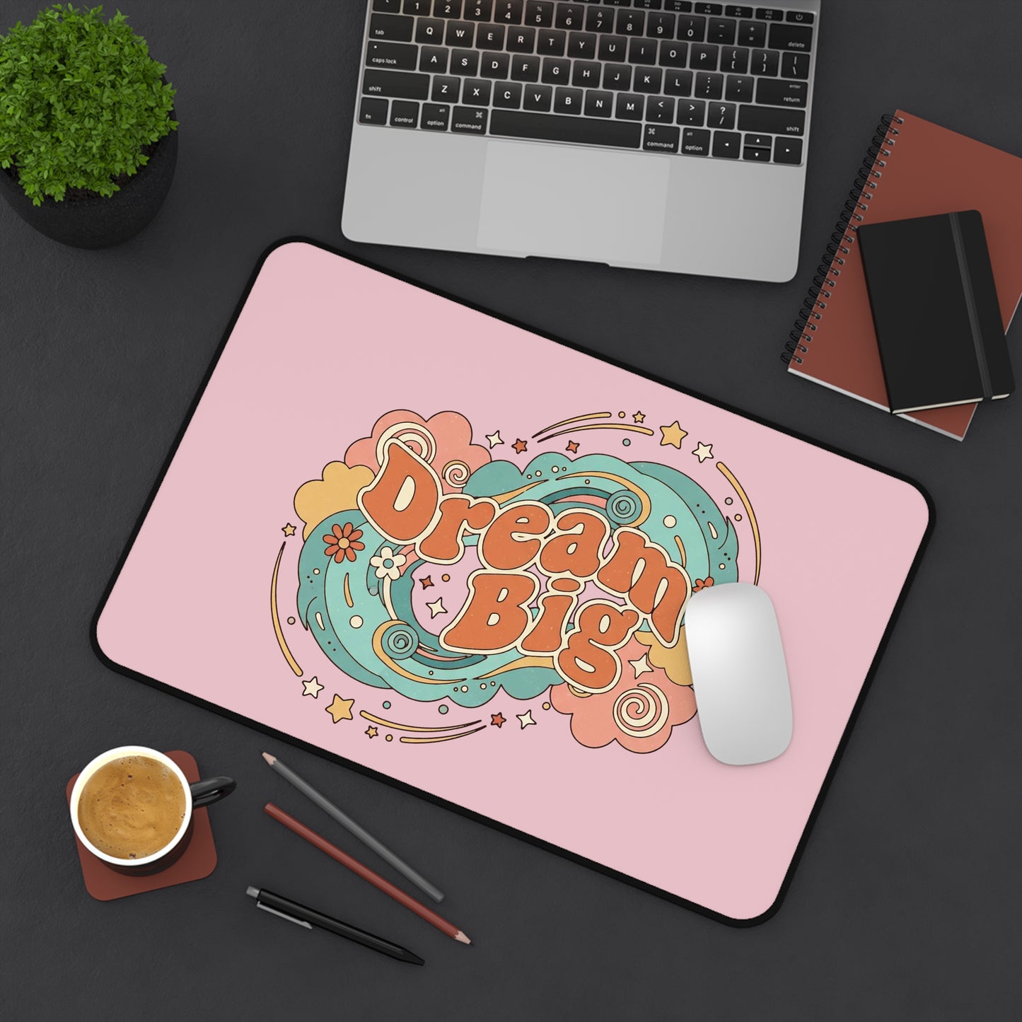 Dream Big - Desk Mat